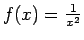 $f(x) = \frac{1}{x^2}$