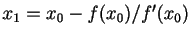 $ x_1=x_0 -f(x_0)/f'(x_0)$