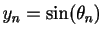 $ y_n=\sin(\theta_n)$