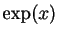 $ \exp(x)$