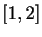 $ [1,2]$