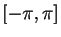 $ [-\pi,\pi]$