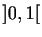 $ ]0,1[$