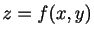 $ z=f(x,y)$