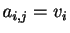 $ a_{i,j}=v_i$
