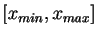 $ [x_{min},x_{max}]$