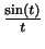 $ \frac{\sin(t)}{t}$