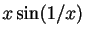 $ x\sin(1/x)$