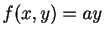 $ f(x,y)=ay$