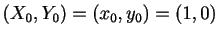 $ (X_0,Y_0)=(x_0,y_0)=(1,0)$