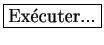 \fbox{Exécuter...}