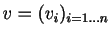 $ v=(v_i)_{i=1\ldots n}$