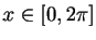 $ x\in [0,2\pi]$