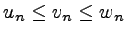 $ u_n\leq v_n\leq w_n$