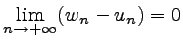 $ \displaystyle \lim_{n\to +\infty}(w_n-u_n)=0$