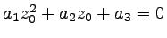 $ a_1z_0^2+a_2z_0+a_3=0$