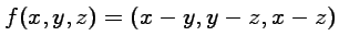$ f(x,y,z)=(x-y,
y-z, x-z)$