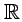 $ {\mathbb{R}}$